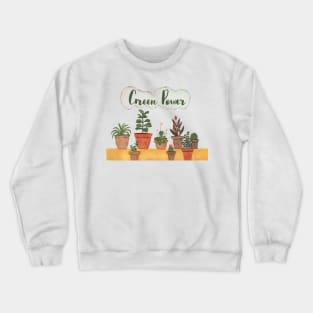 Green power pots Crewneck Sweatshirt